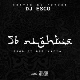 Future,DJ Esco - 56 Nights 